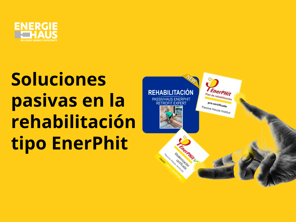 Soluciones pasivas en la rehabilitación tipo EnerPhit